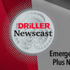 新利18体育全站登录Driller Newscast第3集：紧急行动计划，以及有关PFA的新闻