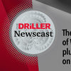 新利18体育全站登录The Driller新闻广播第18集:水井的状态，以及工作现场的险情