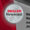 新利18体育全站登录Driller新闻广播第32集:水问题观察-结束我们对Jesse Richardson的采访